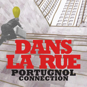 La recensione: “Dans la rue”, Portugnol Connection