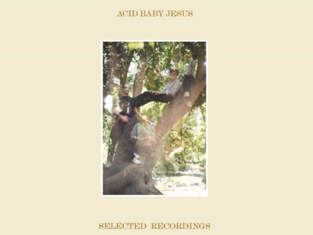 La recensione: “Selected Recordings”, Acid Baby Jesus