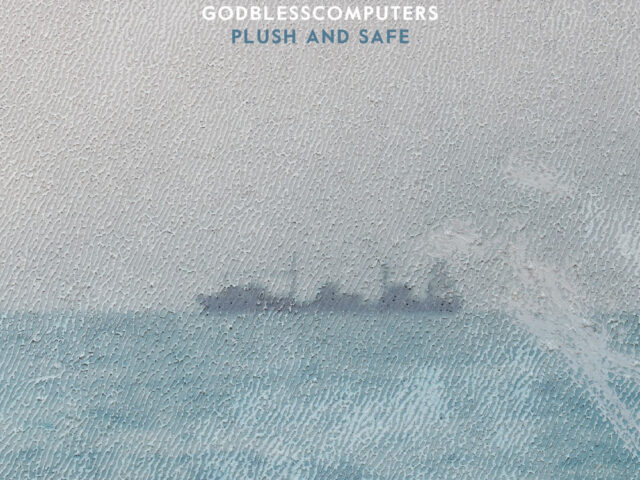 “Plush and Safe”, Godblesscomputers: la recensione