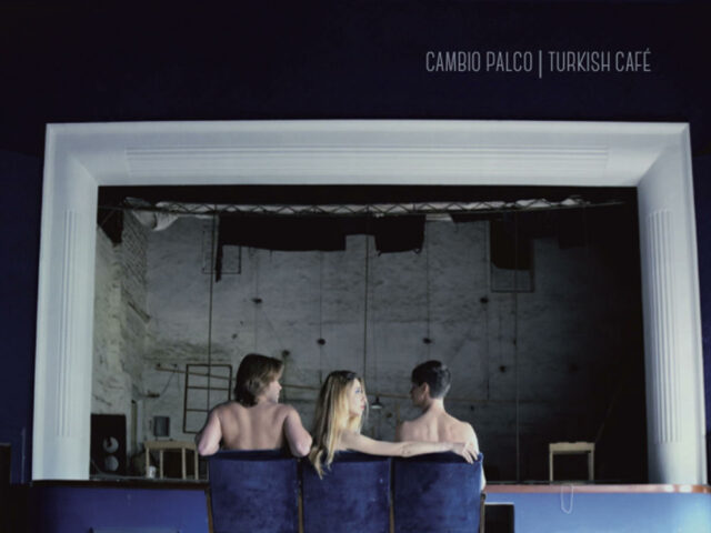 Turkish Cafe: “Cambio palco”, la recensione