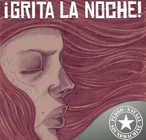 Recensione: Pedro Navaja SoundMachine, “¡Grita la Noche!”