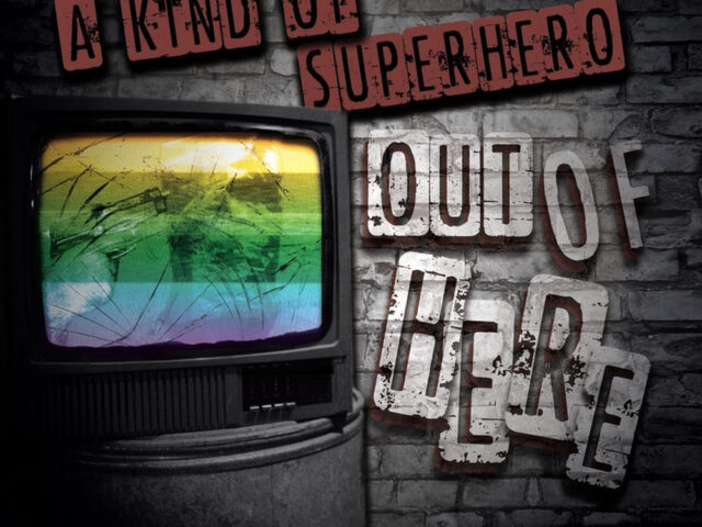 A Kind of Superhero, “Out of Here”: la recensione