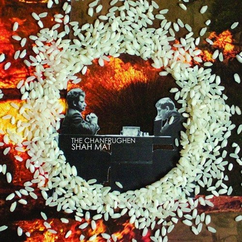 Recensione: The Chanfrughen, “Shah Mat”