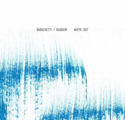 Recensione: Barachetti/Ruggeri, “White Out”