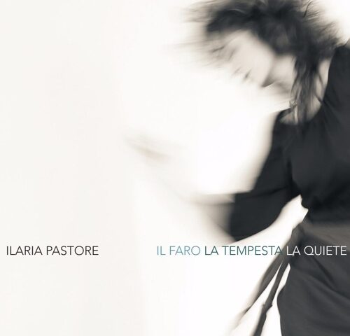 Recensione: Ilaria Pastore, “Il faro la tempesta la quiete”