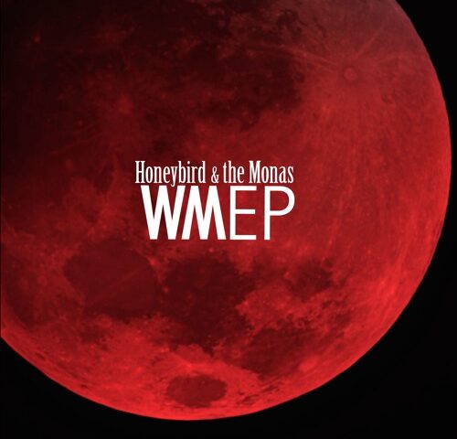 Honeybird & The Monas, “WMEP”: la recensione