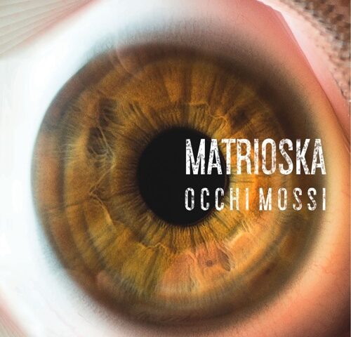 Matrioska, “Occhi mossi”: la recensione