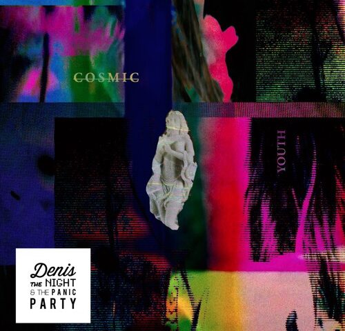 Denis The Night & The Panic Party, “Cosmic Youth”: la recensione