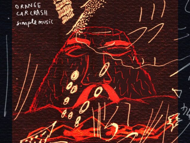 Orange Car Crash, “Simple Music”: la recensione
