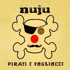 Nuju, “Pirati e Pagliacci”: la recensione