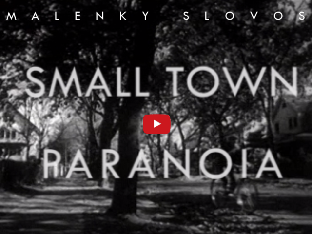 Malenky Slovos: il nuovo video è “Small Town Paranoia” #TRAKOFTHEDAY
