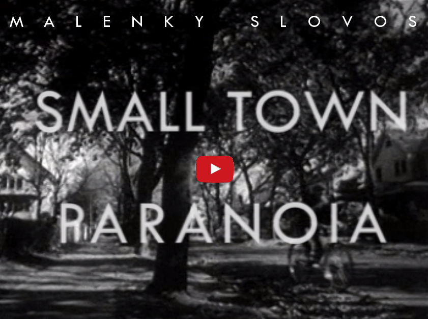 Malenky Slovos: il nuovo video è “Small Town Paranoia” #TRAKOFTHEDAY