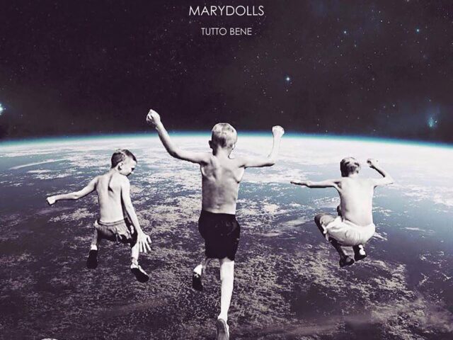 Marydolls, “Tutto bene”: la recensione