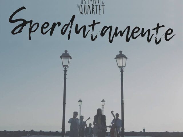 Roberto Ormanni & The Quartet: ecco il video di “Sperdutamente” #TRAKOFTHEDAY