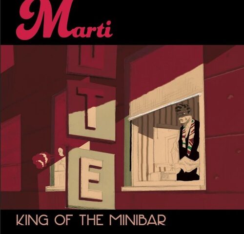 Marti, “King of Minibar”: la recensione