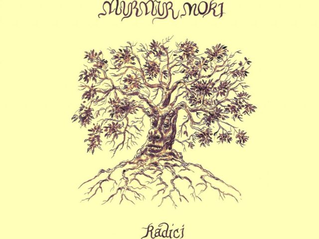 Murmur Mori, “Radici”: la recensione