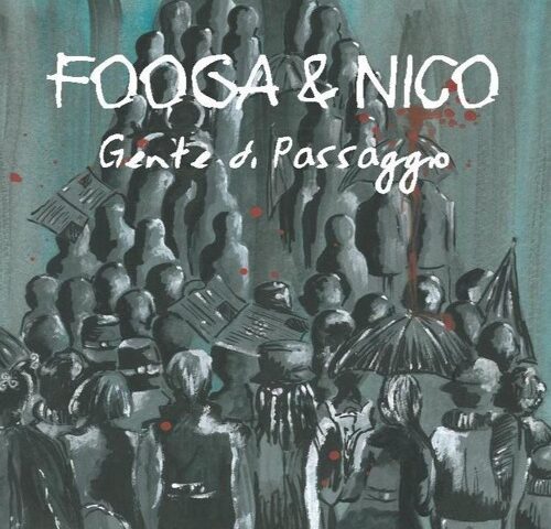 Fooga & Nico, “Gente di passaggio”: la recensione
