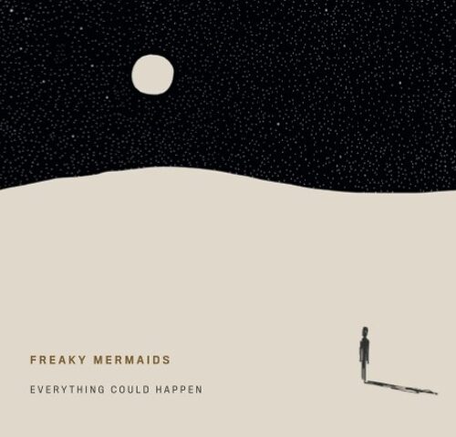 Freaky Mermaids, “Everything could happen”: la recensione