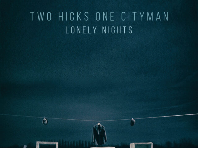 Two Hicks One Cityman, “Lonely Nights”: la recensione