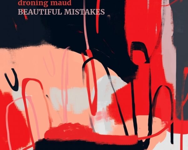 Droning Maud, “Beautiful Mistakes”: la recensione