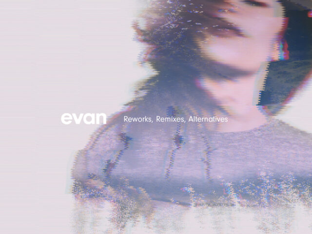 Evan: ecco l’album di remix
