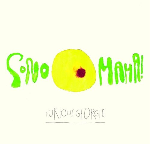Furious Georgie, “Sono-Mama!”: la recensione