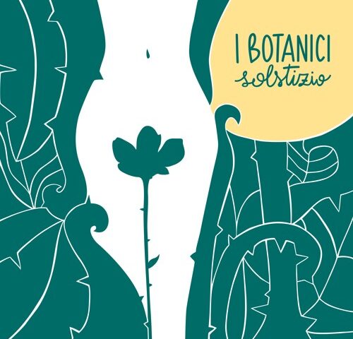 I botanici, “Solstizio”: la recensione
