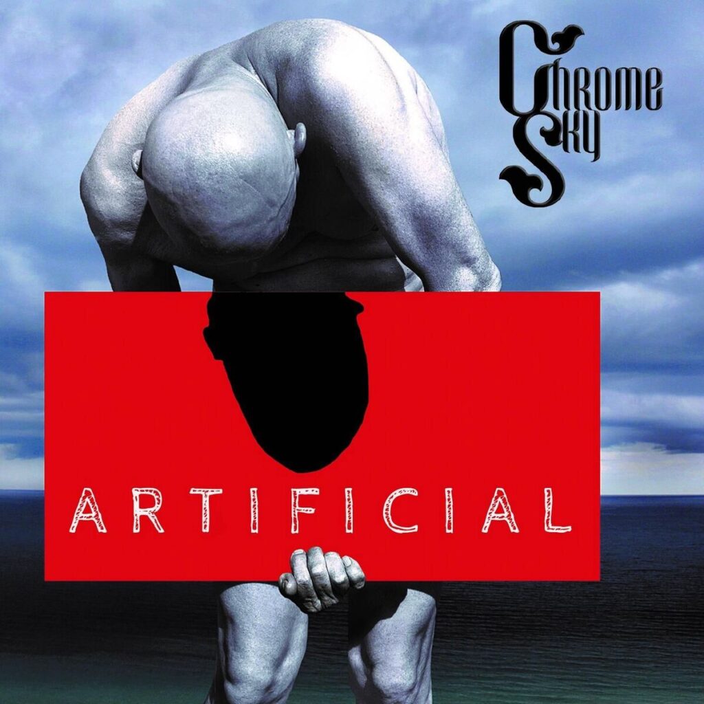 Chrome Sky, “Artificial”: la recensione
