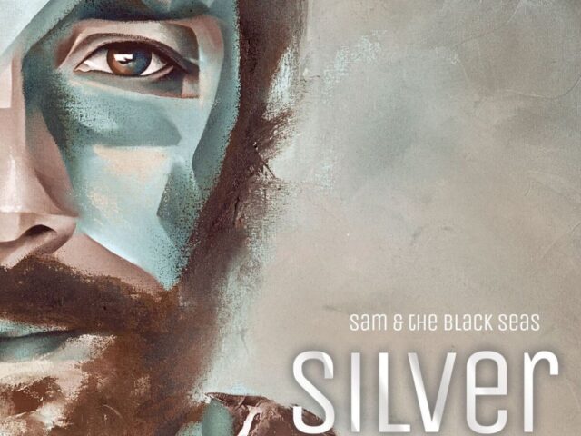 Sam and the Black Seas, “Silver”: la recensione