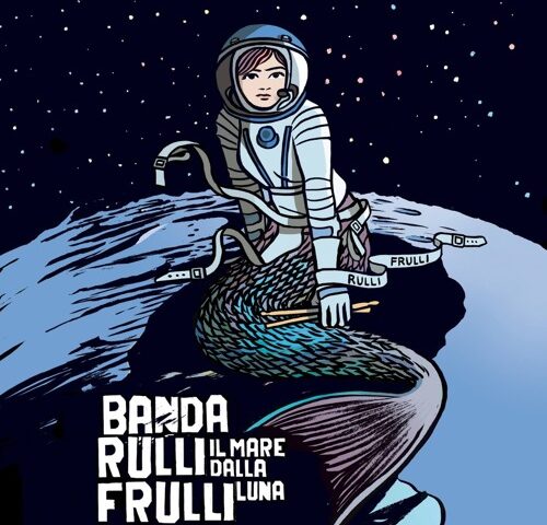 Banda Rulli Frulli, “Il Mare dalla Luna”: la recensione