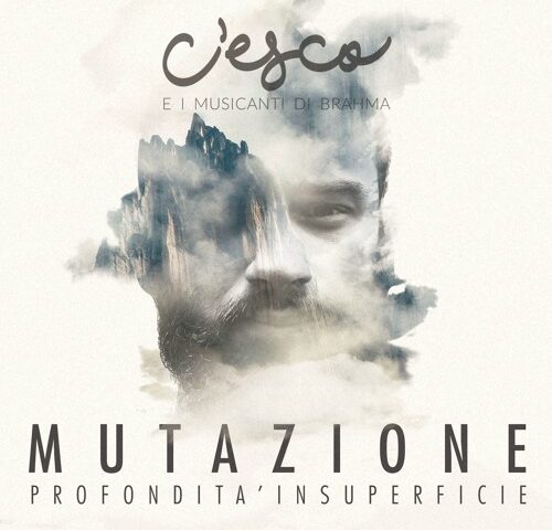 C’esco e i musicanti di Brahma, “Mutazione”: la recensione