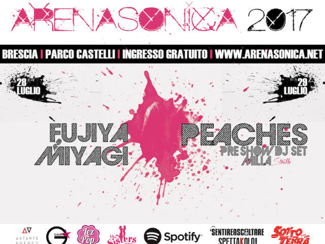 Arenasonica 2017: protagonisti Fujiya & Miyagi e Peaches