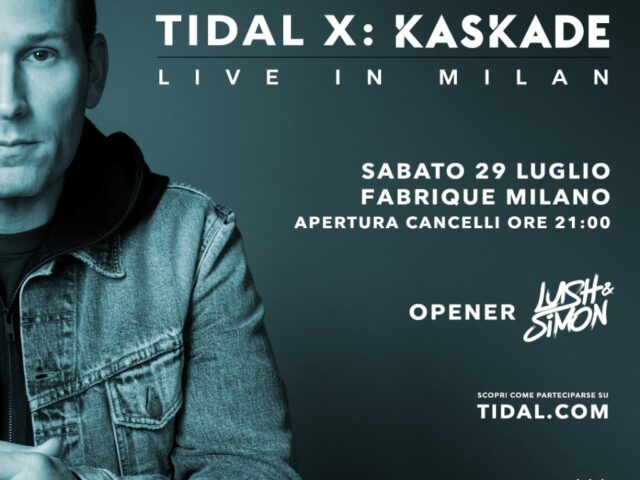Tidal X: Kaskade al Fabrique di Milano