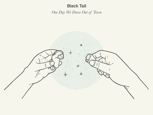 Black Tail, “One Day We Drove Out of Town”: la recensione