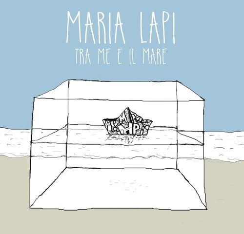 Maria Lapi, “Tra me e il mare”: la recensione