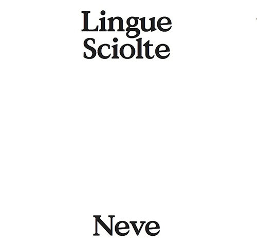 Lingue Sciolte, “Neve”: la recensione