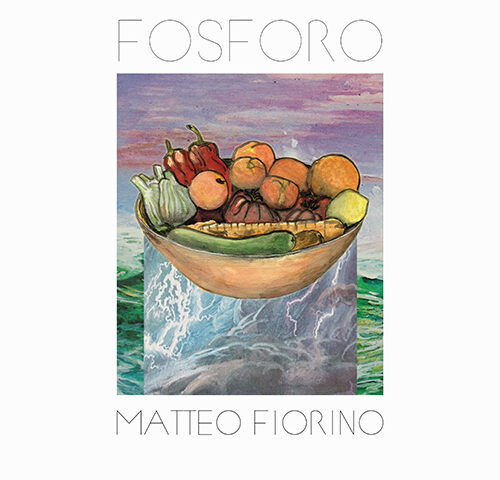 Matteo Fiorino, “Fosforo”: la recensione