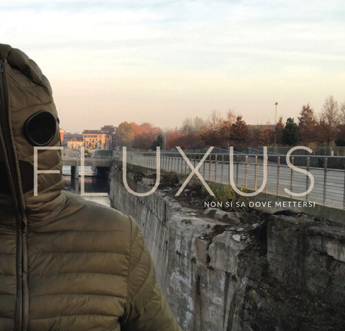 Fluxus: diciassette anni dopo, ecco “Non si sa dove mettersi”, il nuovo album