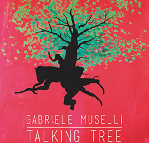 Gabriele Muselli: ecco il video di “Talking Tree” #TRAKOFTHEDAY
