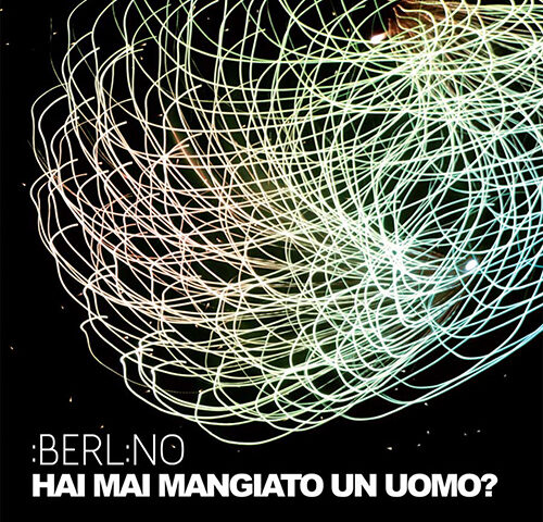iBerlino, “Hai mai mangiato un uomo?”: la recensione