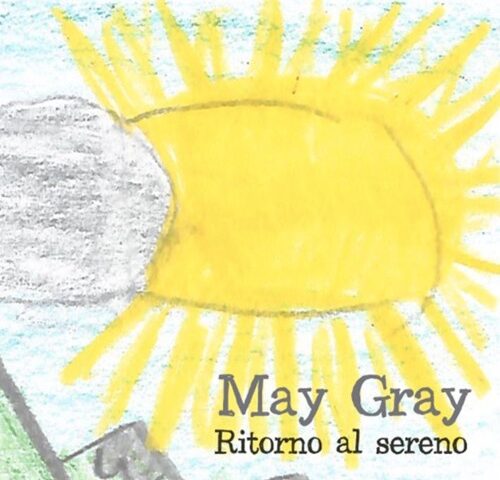 May Gray, “Ritorno al sereno”: la recensione