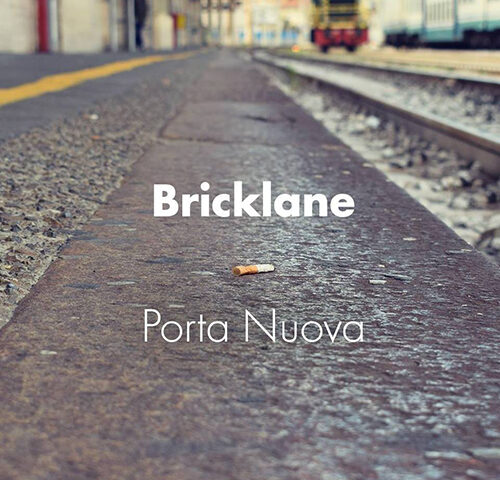 Bricklane: ecco il video di “Porta Nuova” #TRAKFTHEDAY