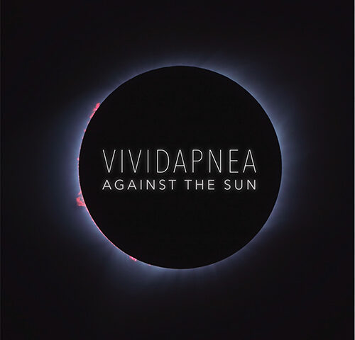 Vividapnea: ecco il video di “Against the Sun” #TRAKOFTHEDAY