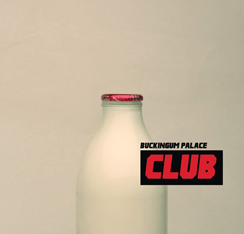 Buckingum Palace, “Club”: la recensione