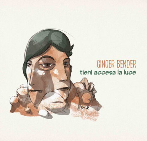 Ginger Bender: esce il 27 aprile “Tieni accesa la luce”