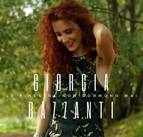 Giorgia Bazzanti: ecco il video di “Le finestre non dormono mai” #TRAKOFTHEDAY
