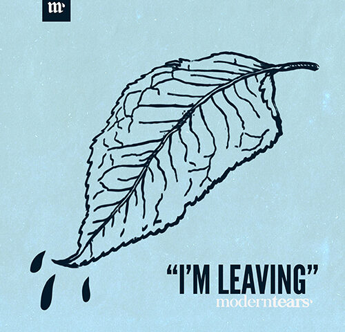 Moderntears’: ecco il video di “I’m leaving” #TRAKOFTHEDAY