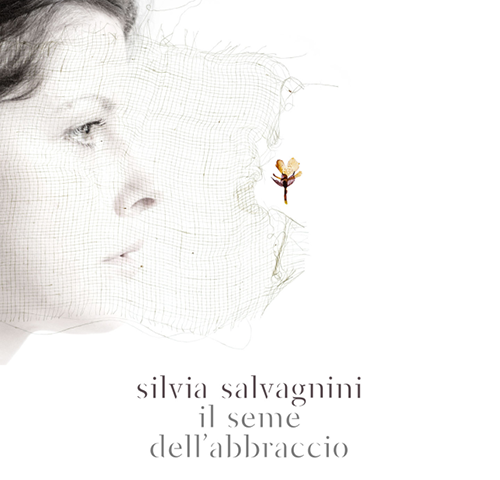 Silvia Salvagnini: ecco “Il seme dell’abbraccio”, libro e disco