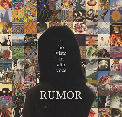 Rumor, “Ti ho visto ad alta voce”: la recensione
