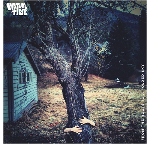 Virtual Time, “From The Roots To A Folded Sky”: la recensione